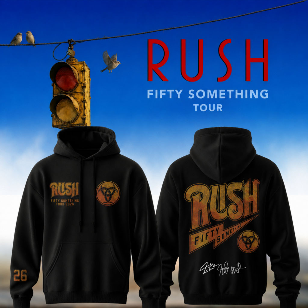 RUSH Fifty Something Tour 2026 Signed Hoodie RUSH Merch Birthday Gifts For Music Lovers - Kdjoy