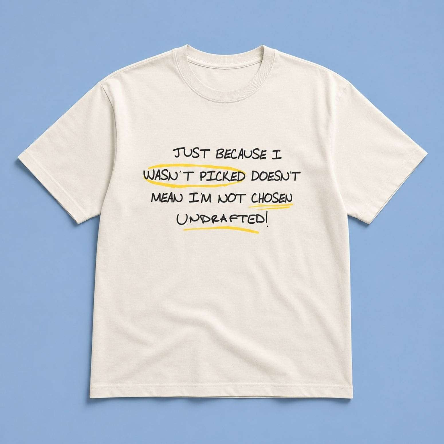 Ryan Clark Merch Just Because I Wasn't Picked Doesn't Mean I'm Not Chosen Undrafted Shirt - Kdjoy