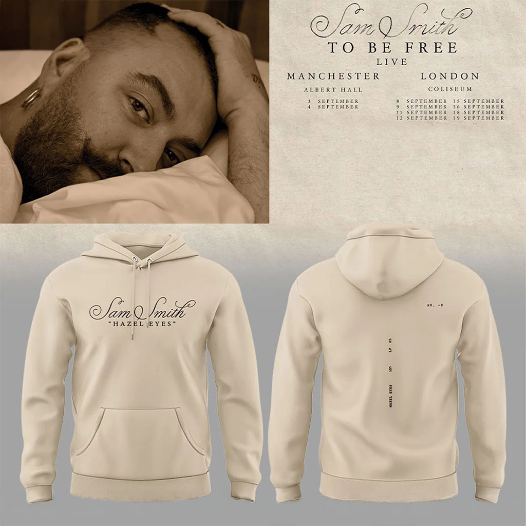SAM SMITH To Be Free Live Hoodie Hazel Eyes Sam Smith Merch Presents For Music Lovers - Kdjoy