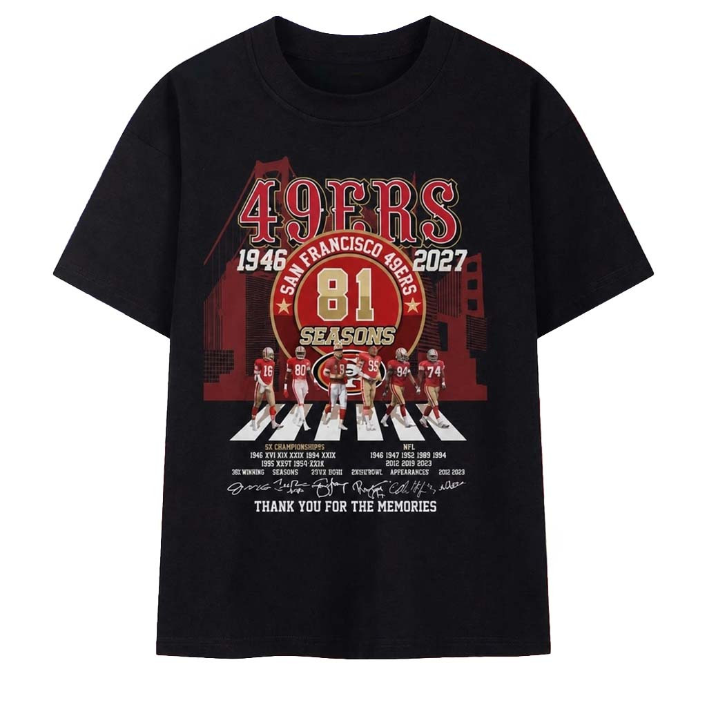 San Francisco 49ers 81 Seasons 1946 2027 Abbey Road Signatures Shirt SF 49ers Merch Fan Gifts - Kdjoy San Francisco 49ers 81 Seasons 1946 2027 Abbey Road Signatures Shirt SF 49ers Merch Fan Gifts - Kdjoy