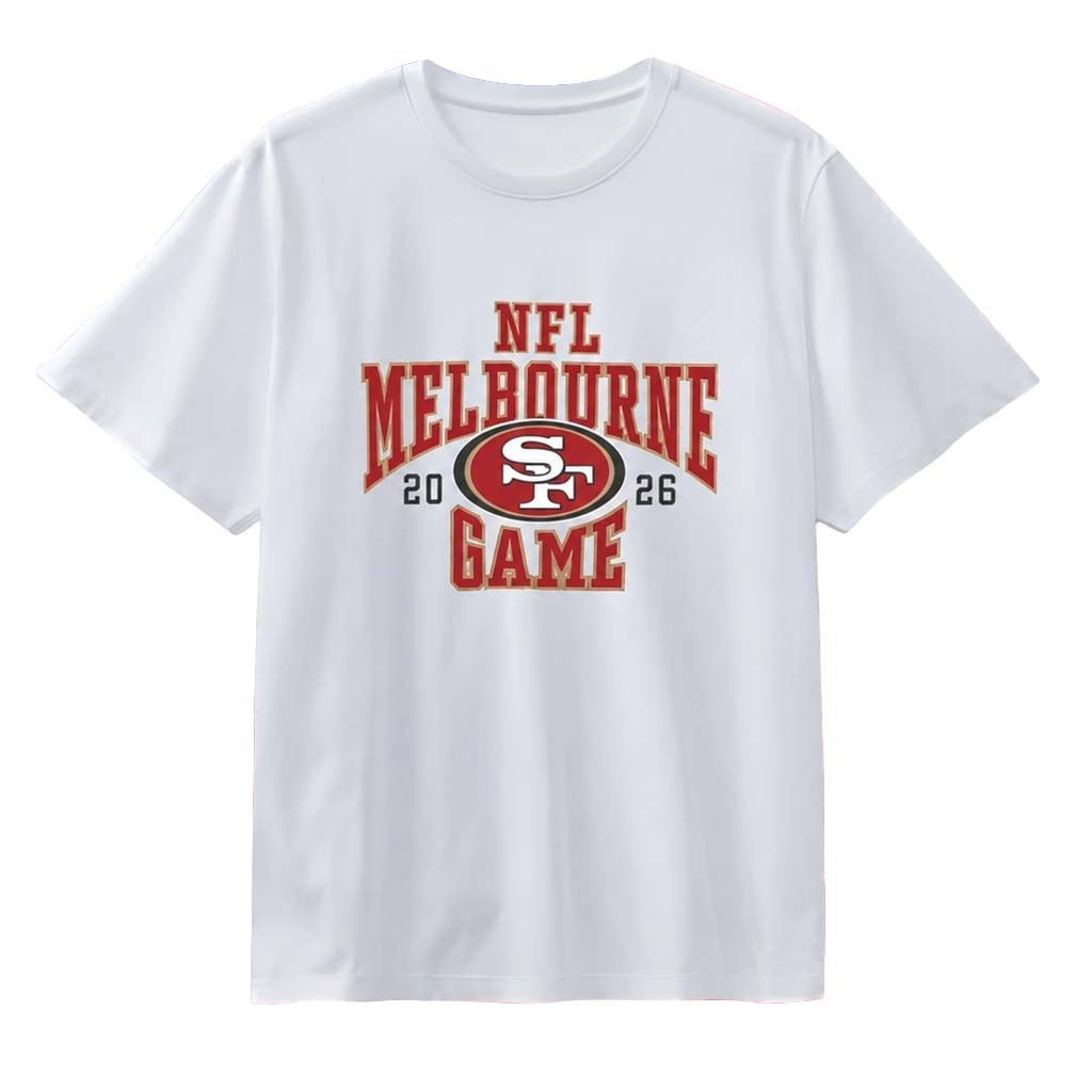 San Francisco 49ers Melbourne 2026 T-Shirt SF 49ers Merch Gift Ideas For Football Lovers - Kdjoy San Francisco 49ers Melbourne 2026 T-Shirt SF 49ers Merch Gift Ideas For Football Lovers - Kdjoy