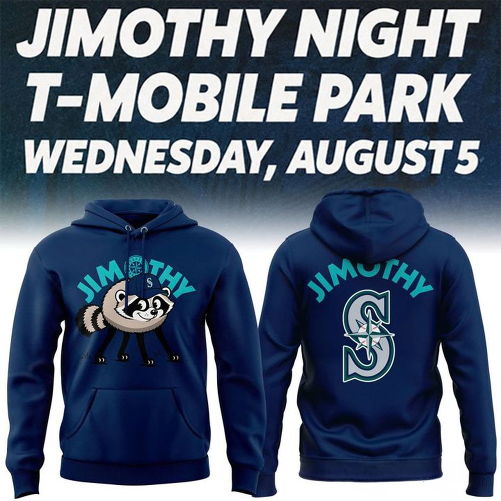 Seattle Mariners 2026 Jimothy Night T-Mobile Park Hoodie Seattle Mariners Merch Gift For Fans - Kdjoy
