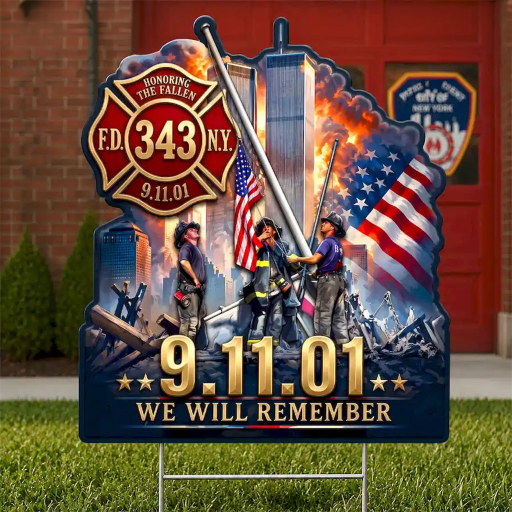 September-11 Pray For Fallen Firefighter Yard Sign 9 11 We Will Remember Patriotic Garden Decor - Kdjoy