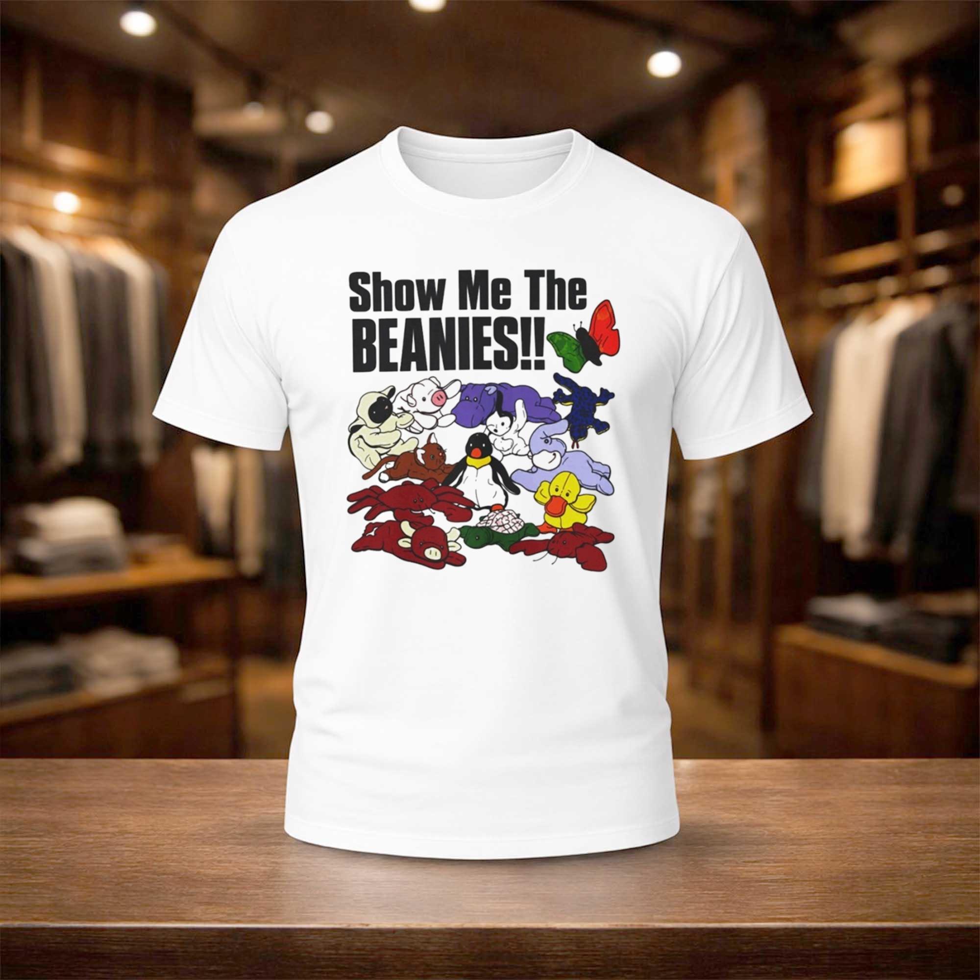Show Me The Beanies Shirt Gifts For Best Friends - Kdjoy