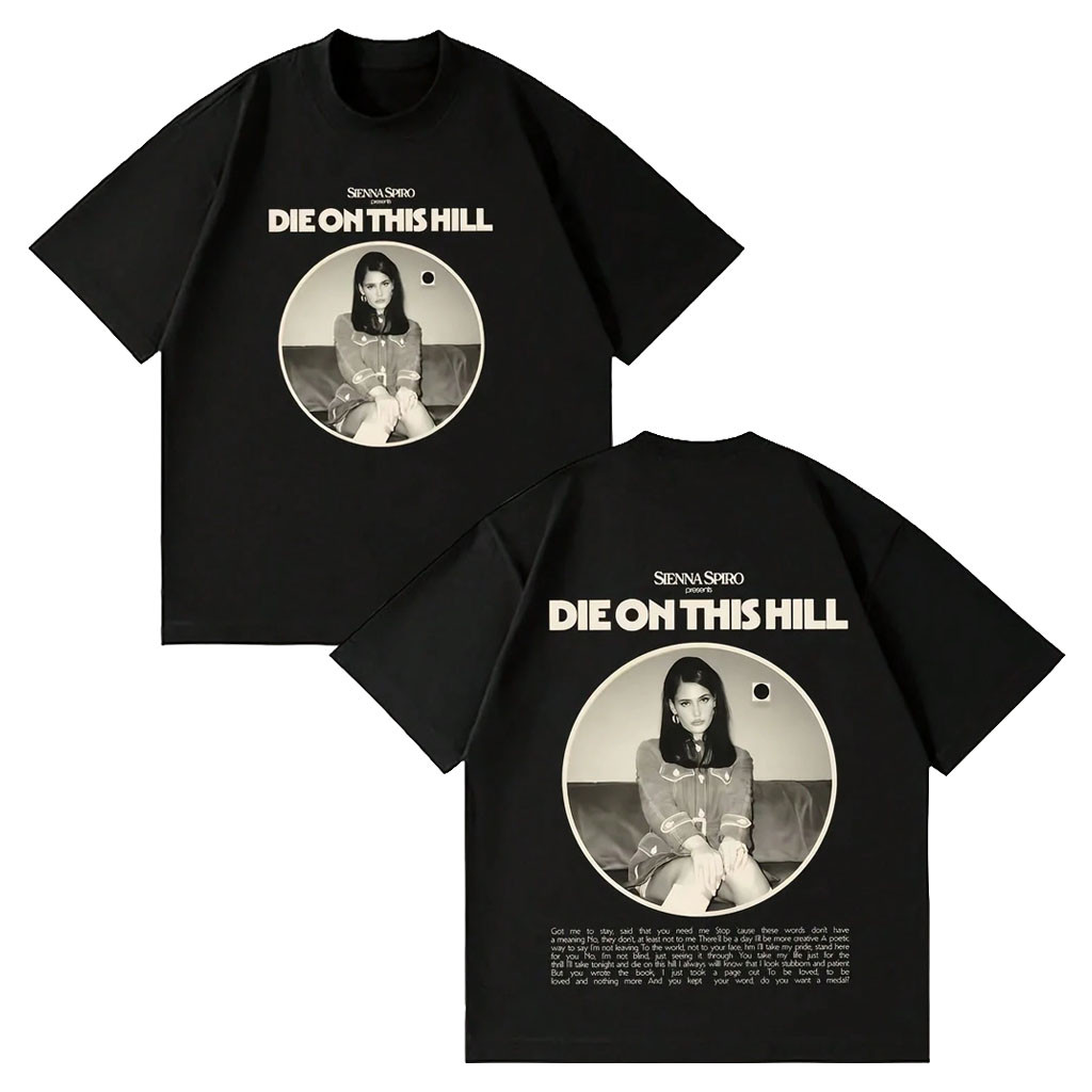 Sienna Spiro Merch 2026 Die On This Hill T-Shirt Black Best Gifts For Music Lovers - Kdjoy Sienna Spiro Merch 2026 Die On This Hill T-Shirt Black Best Gifts For Music Lovers - Kdjoy