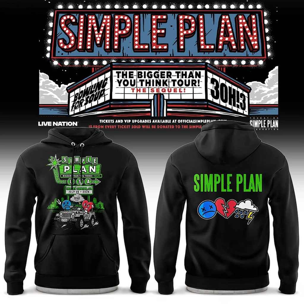 Simple Plan Bigger Than You Think Tour In Valley Center CA Hoodie 2026 Simple Plan Merch - Kdjoy