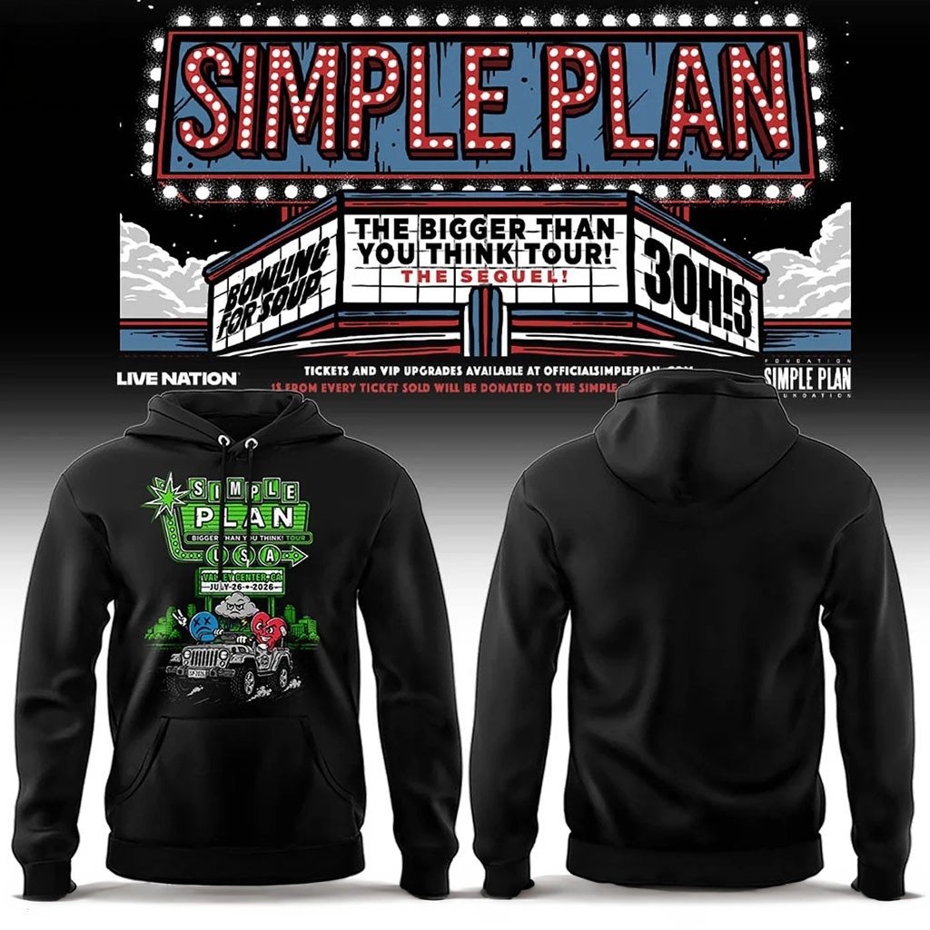 Simple Plan Bigger Than You Think Tour In Valley Center CA Hoodie 2026 Simple Plan Merch Black - Kdjoy