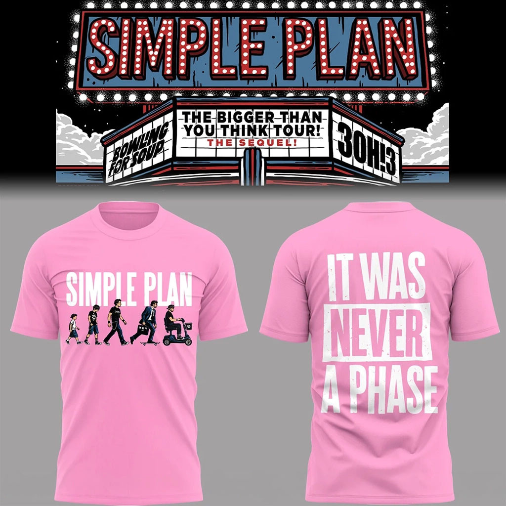 Simple Plan Merch Bigger Than You Think Tour Think Tour T-Shirt It Was Never A Phase Shirt - Kdjoy