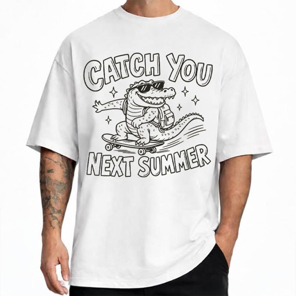 Skateboard Alligator Catch You Next Summer Shirt Funny Back to School T-Shirt BFF Gifts - Kdjoy