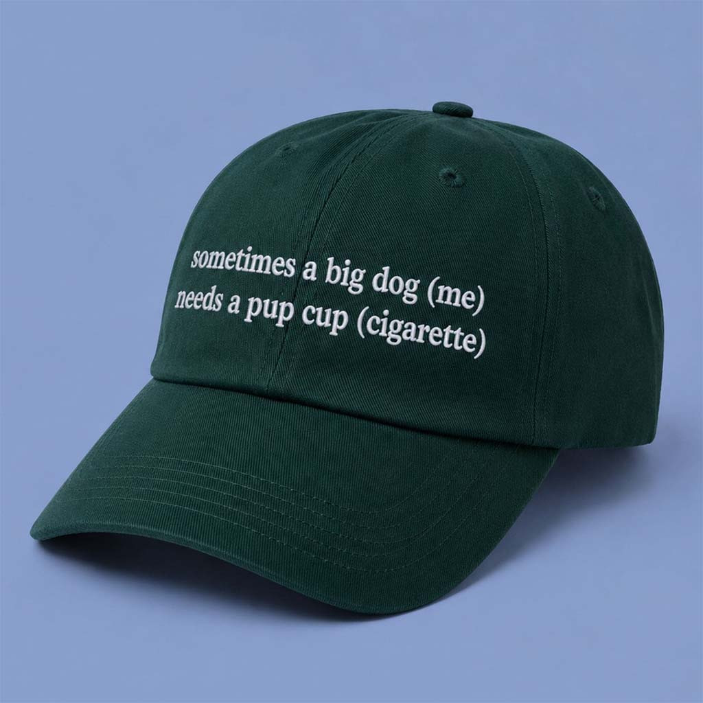Sometimes A Big Dog Me Needs A Pup Cup Cigarette Hat Embroidered Funny Cap Gifts For Him - Kdjoy Sometimes A Big Dog Me Needs A Pup Cup Cigarette Hat Embroidered Funny Cap Gifts For Him - Kdjoy