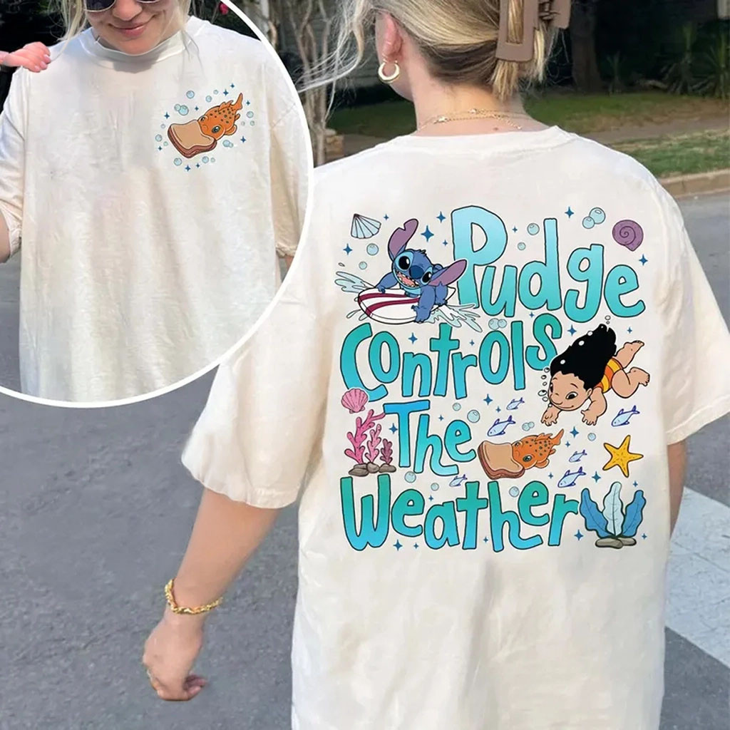 Stitch And Lilo Merch 2026 Pudge Controls The Weather T-Shirt Gifts For Girlfriend - Kdjoy