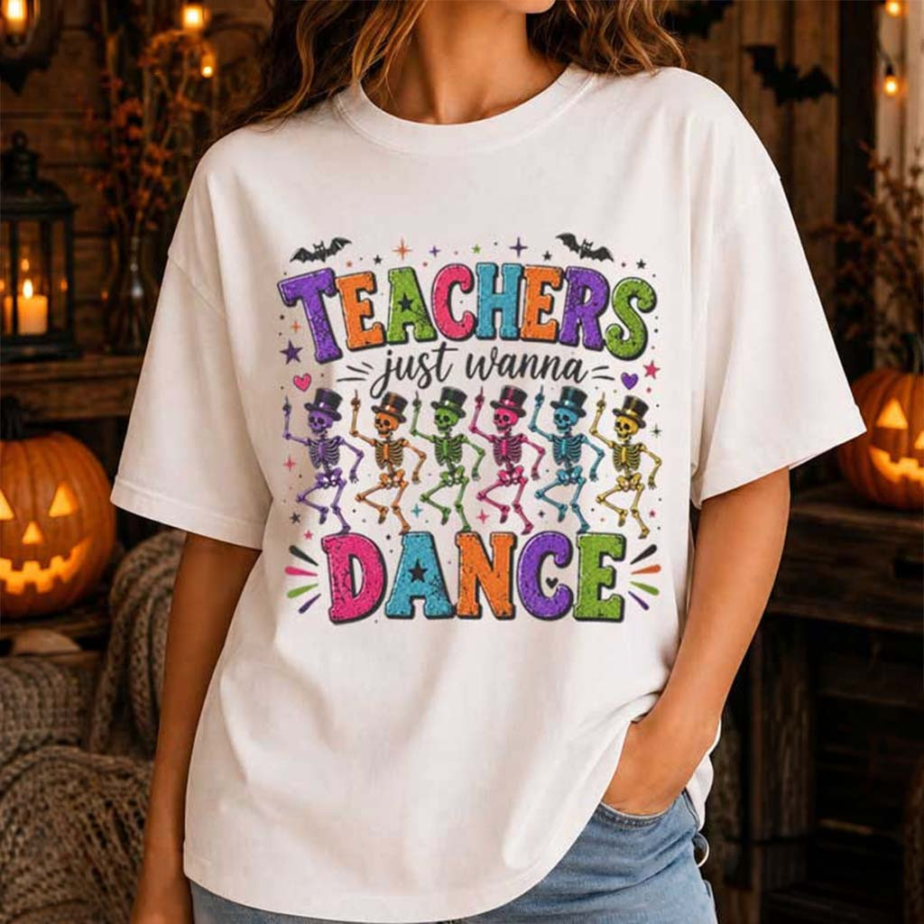 Teachers Just Wanna Dance Colorful Skeletons Halloween T-Shirt Spooky Season Merch Gifts - Kdjoy