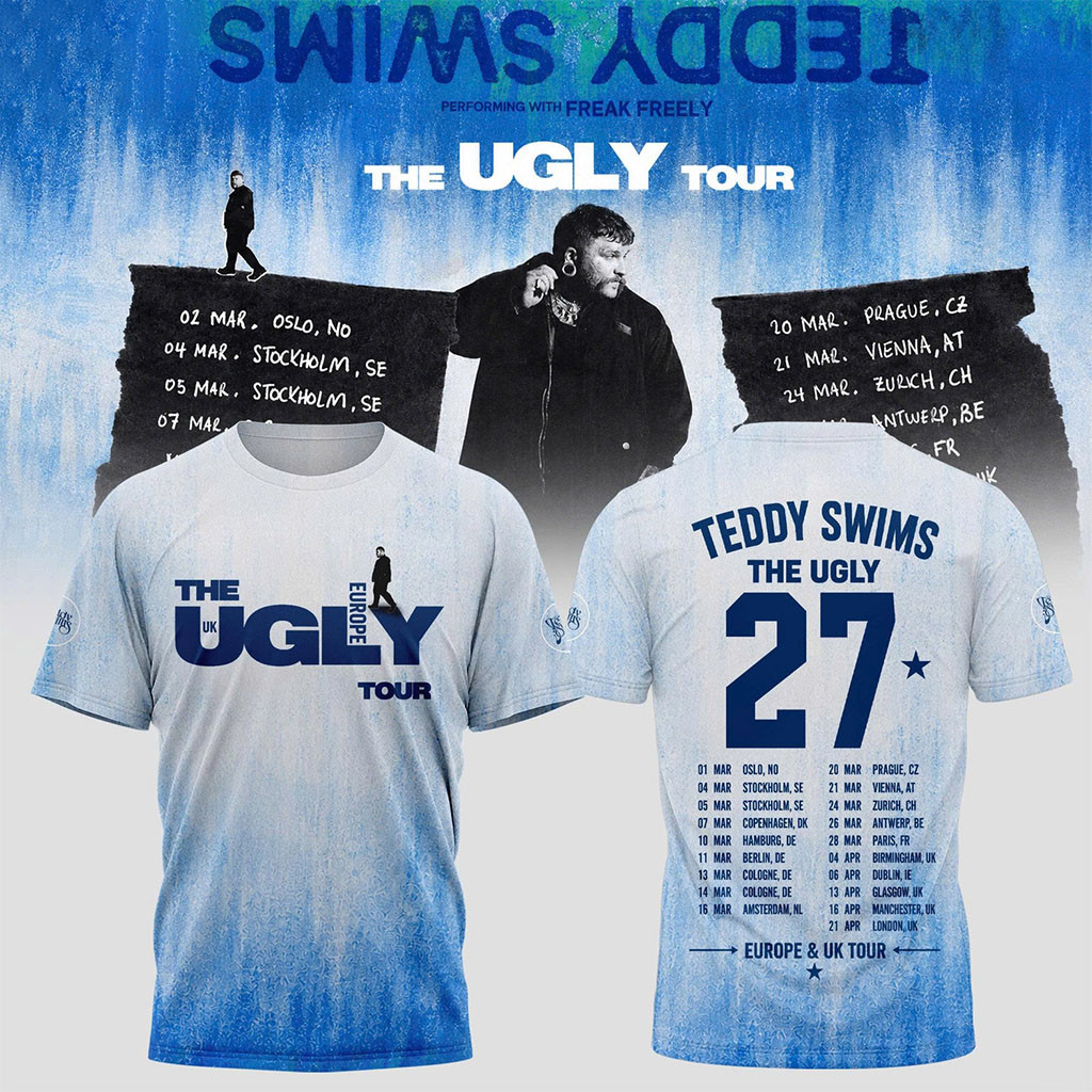 Teddy Swims The Ugly Europe And UK Tour 2027 T-Shirt Teddy Swims Concert Merch Fan Gifts - Kdjoy