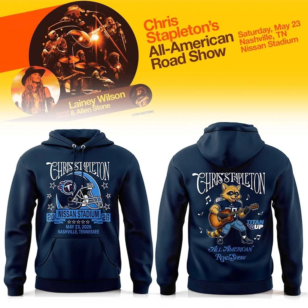 Tennessee Titans x Chris Stapleton All American Road Show At Nissan Stadium Hoodie Titans Merch - Kdjoy