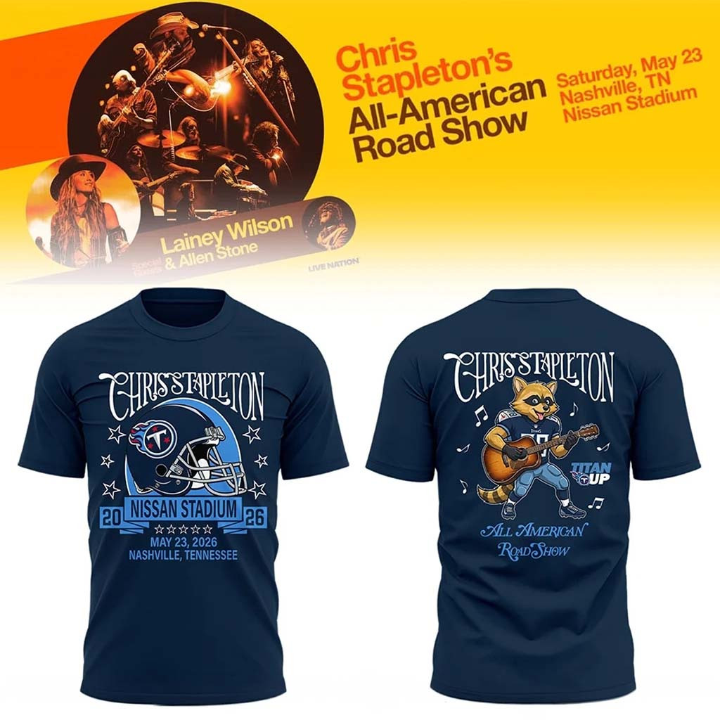 Tennessee Titans x Chris Stapleton Merch All American Road Show At Nissan Stadium T-Shirt - Kdjoy