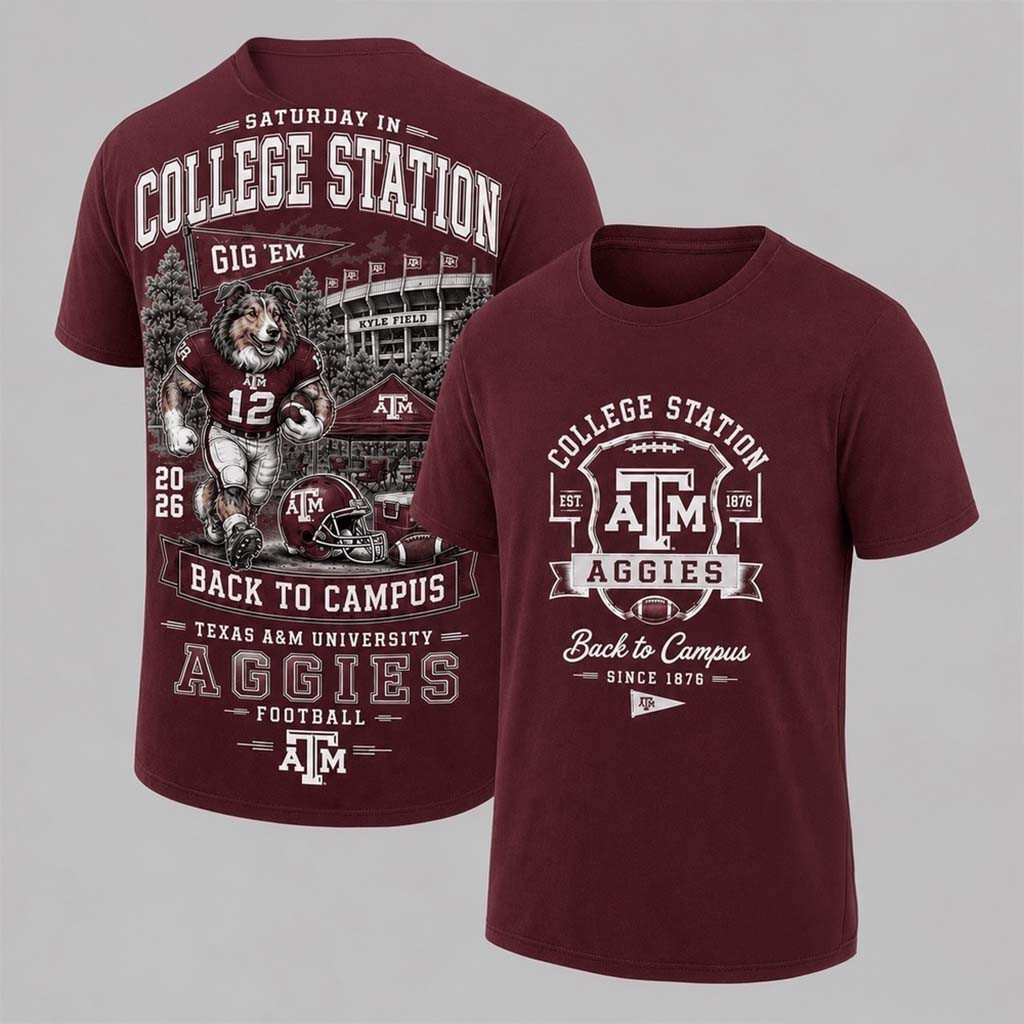 Texas A And M Aggies 2026 Back To Campus Shirt Texas A And M Aggies Merch Gift For Fan - Kdjoy