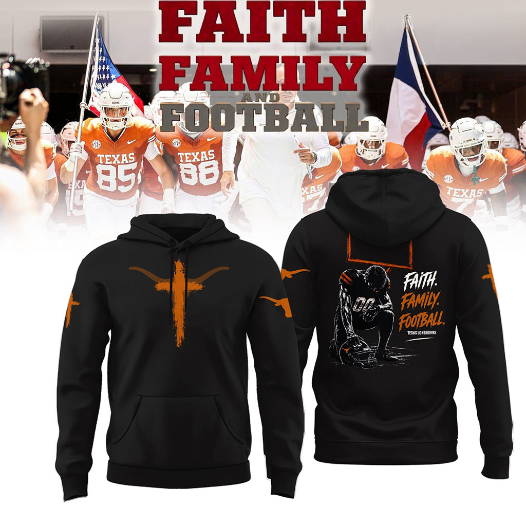Texas Longhorns Faith Family Football 2026 Hoodie Texas Longhorns Merch Gift For Football Fans - Kdjoy
