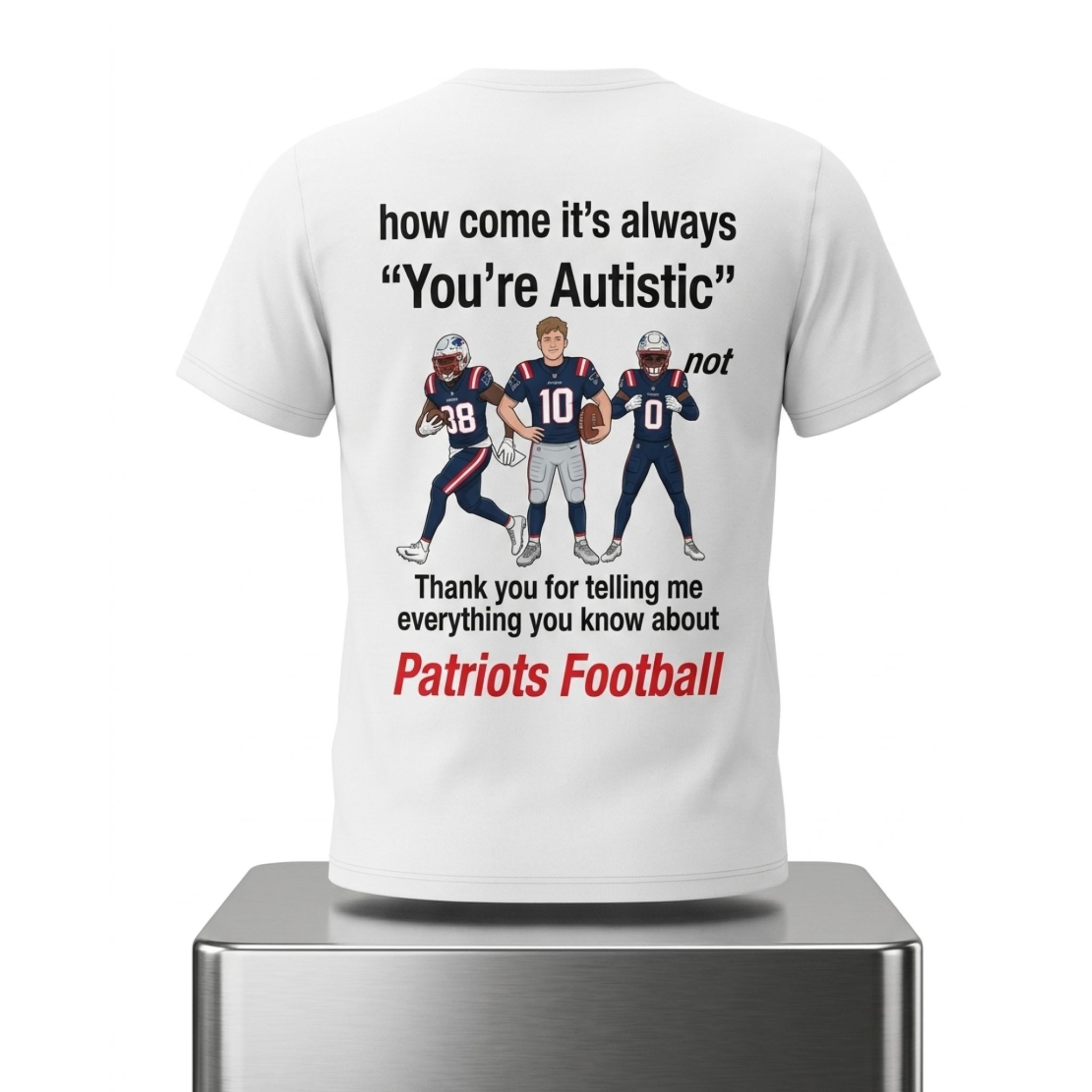 Thank You For Telling Me Everything You Know About Patriots Football Shirt NE Patriots Merch - Kdjoy