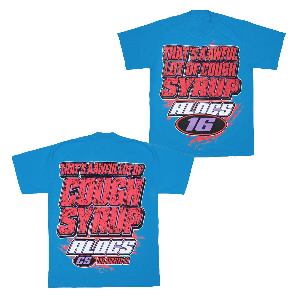 That's A Awful Lot Of Cough Syrup Merch 2026 ALOCS Moto T-Shirt Gift For Brothers - Kdjoy