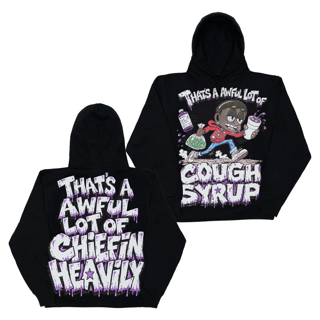 That's A Awful Lot Of Cough Syrup Merch 2026 Awful Lot Of Chiefin Heavily Hoodie Gift for Him - Kdjoy
