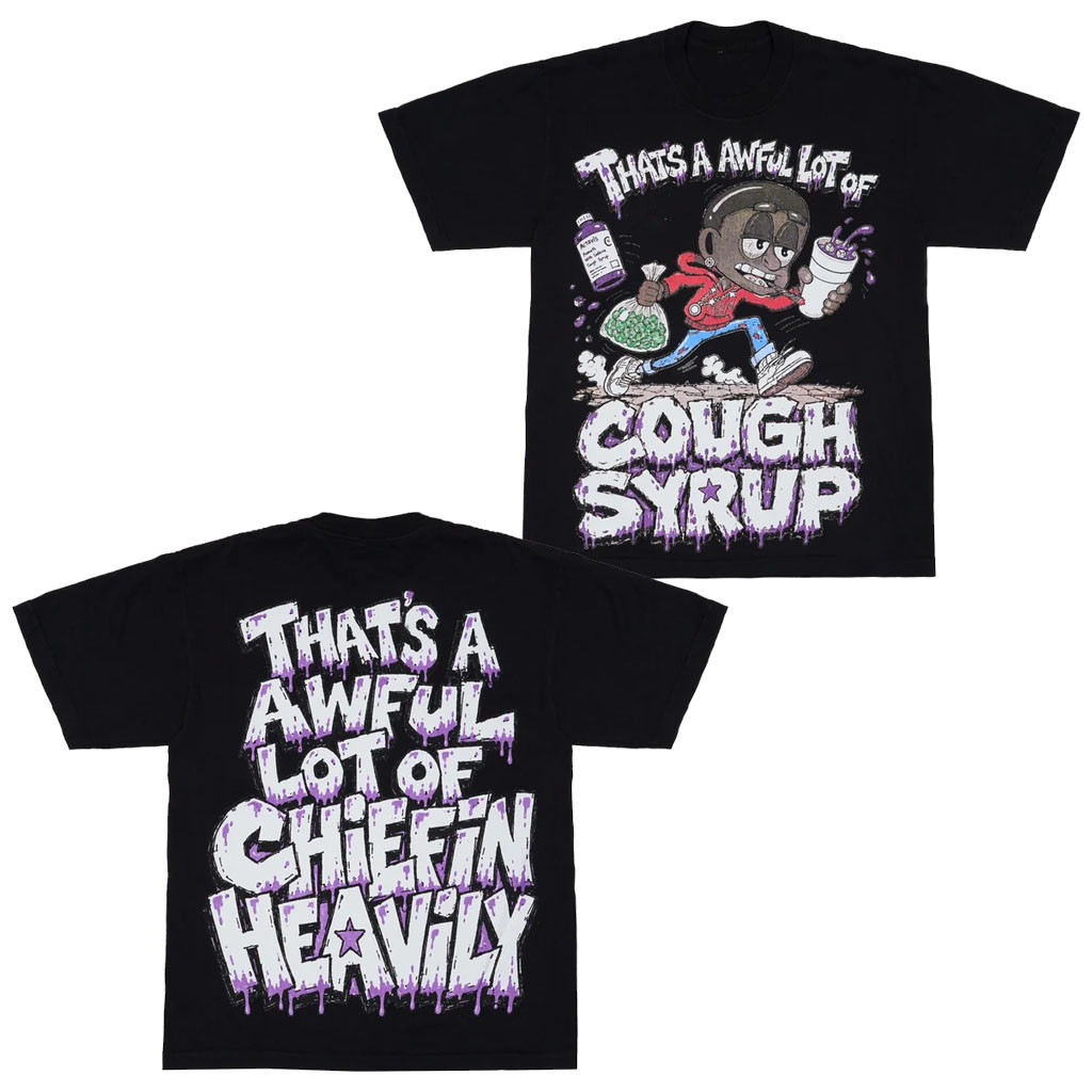 That's A Awful Lot Of Cough Syrup Merch 2026 Awful Lot Of Chiefin Heavily T-Shirt Brother Gifts - Kdjoy