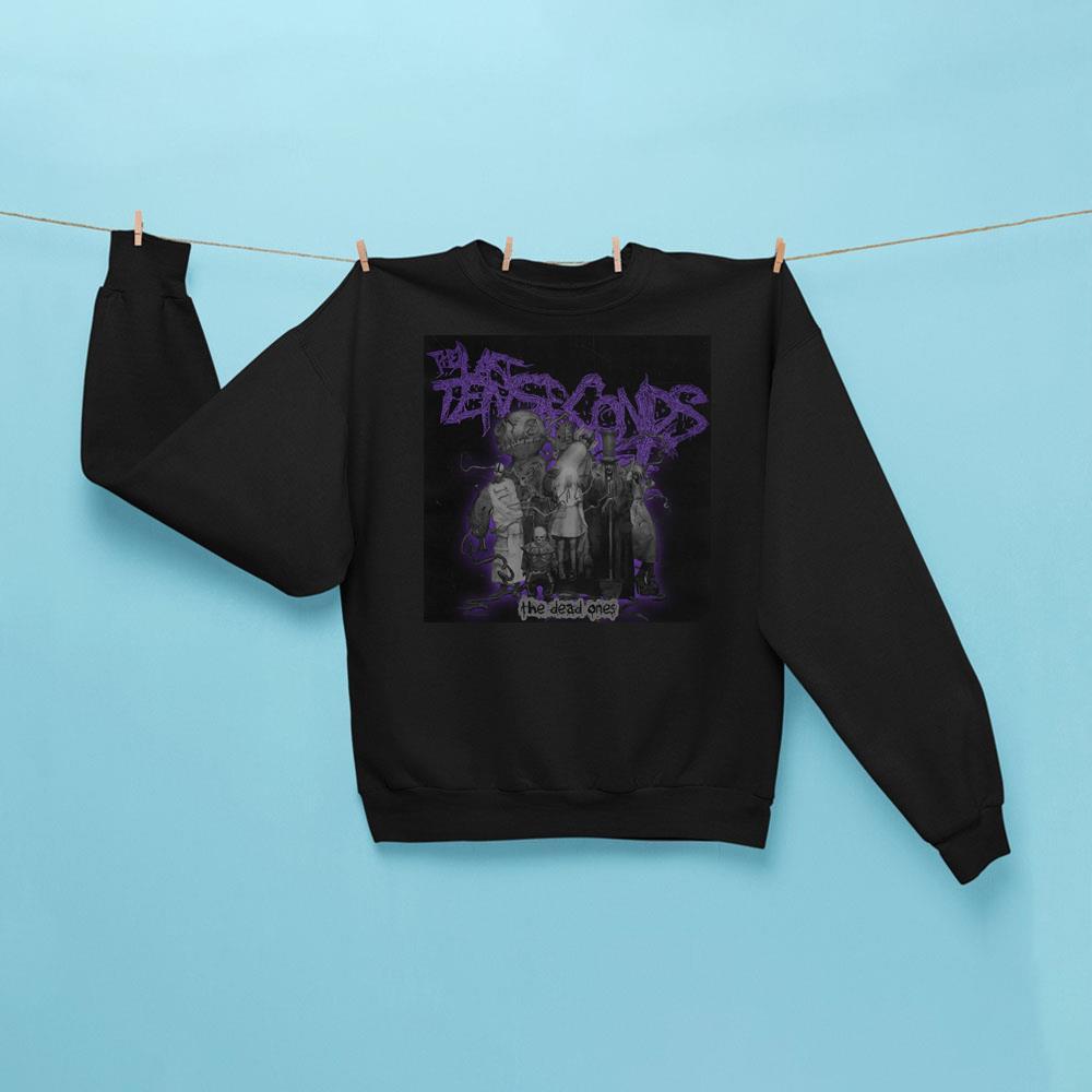 The Last Ten Seconds Of Life The Dead Ones Sweatshirt Black The Last Ten Merch Fan Gifts - Kdjoy The Last Ten Seconds Of Life The Dead Ones Sweatshirt Black The Last Ten Merch Fan Gifts - Kdjoy