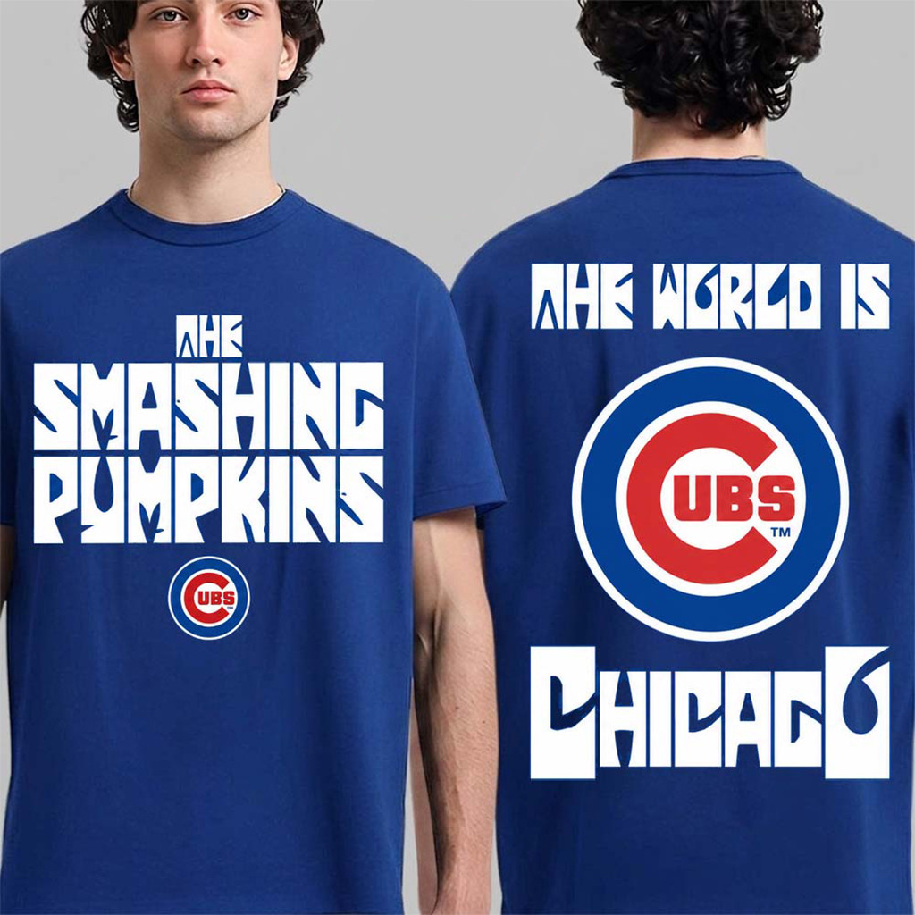 The Smashing Pumpkins X Chicago Cubs 2026 Shirt The World Is Chicago Cubs T-Shirt Fan Gifts - Kdjoy