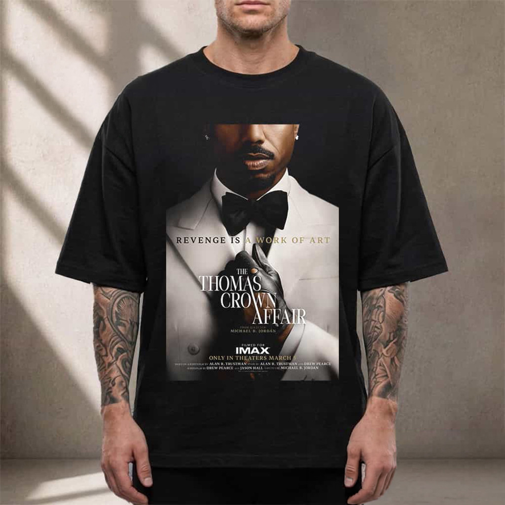 The Thomas Crown Affair 2027 Teaser Poster Michael B Jordan Revenge Is A Work Of Art Shirt - Kdjoy The Thomas Crown Affair 2027 Teaser Poster Michael B Jordan Revenge Is A Work Of Art Shirt - Kdjoy