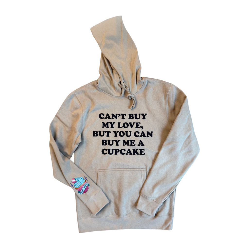 TrashyQweenz Merch 2026 Can't Buy Me Love But You Can Buy Me A Cupcake Hoodie Gift For BFF - Kdjoy