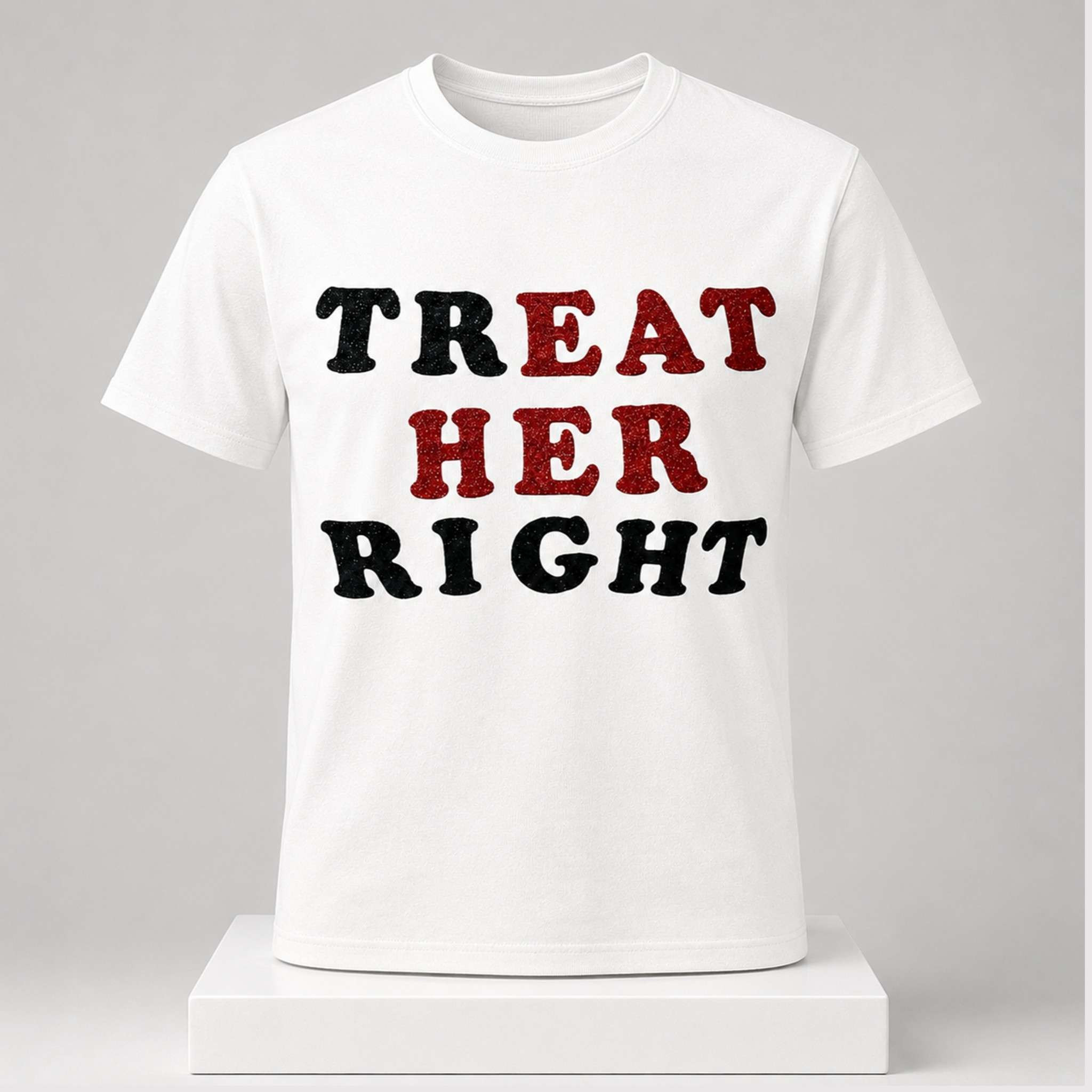 Treat Her Right 2026 Shirt Sarcastic Humor T-Shirt Gifts For Friends - Kdjoy