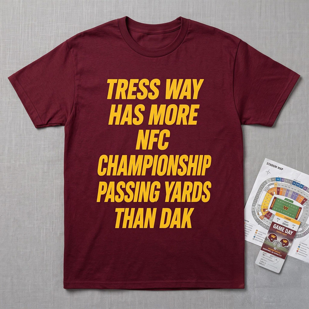 Tress Way Has More NFC Championship Passing Yards Than Dak T-Shirt Game Day Apparel - Kdjoy