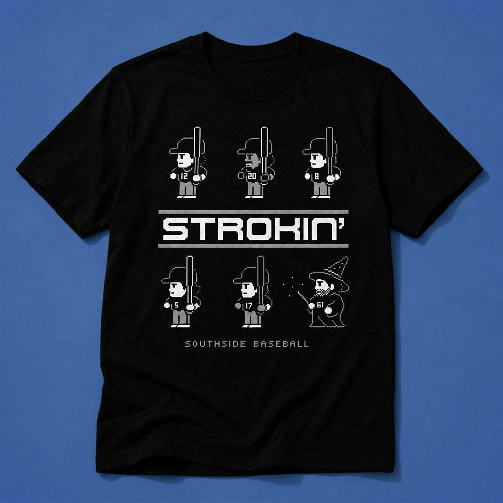 White Sox Strokin Southside Baseball Shirt Chicago White Sox Merch Gifts For Baseball Fans - Kdjoy