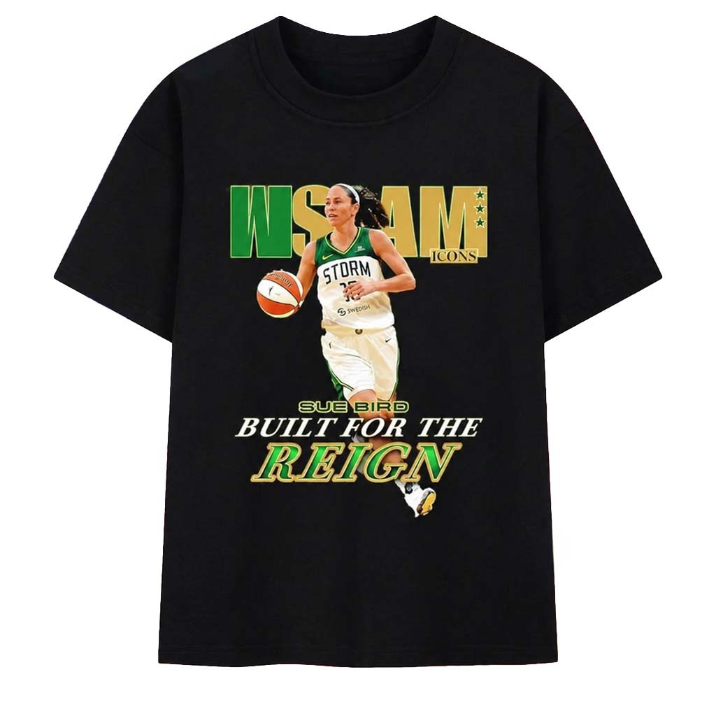 WSLAM Seattle Storm Sue Bird Build The Reign T-Shirt Sue Bird Merch Gift For Basketball Fans - Kdjoy