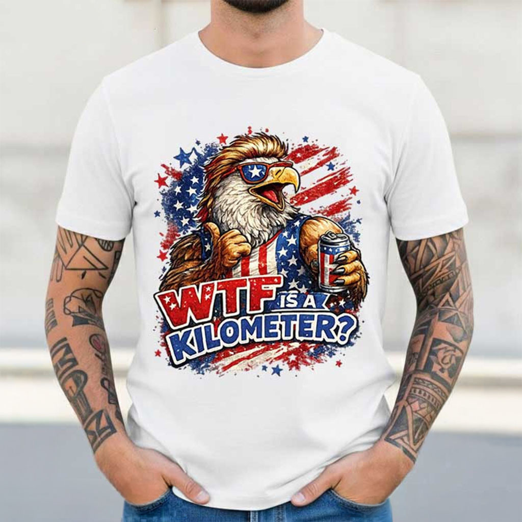 WTF Is A Kilometer USA Beer Eagle 4th of July T-Shirt Funny Gifts For Dad - Kdjoy