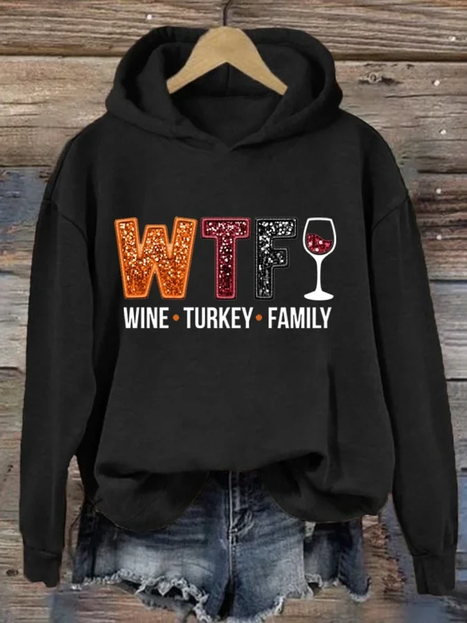 Wtf Wine Turkey Family Glitter Glass Hoodie Thanksgiving Clothing Gift For Holiday Parties - Kdjoy