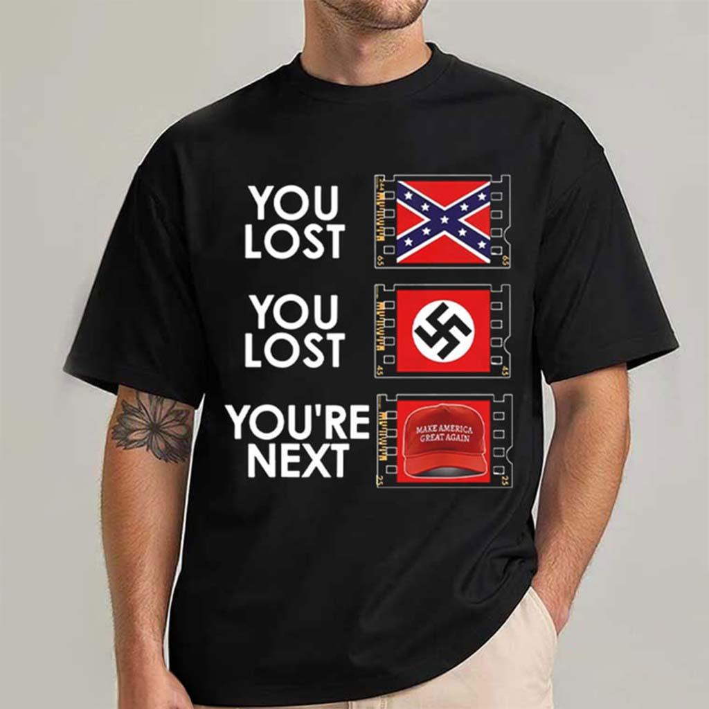 You Lost You Lost You're Next Anti MAGA T-Shirt FDT Anti Trump Merch Gifts For Men Women - Kdjoy You Lost You Lost You're Next Anti MAGA T-Shirt FDT Anti Trump Merch Gifts For Men Women - Kdjoy