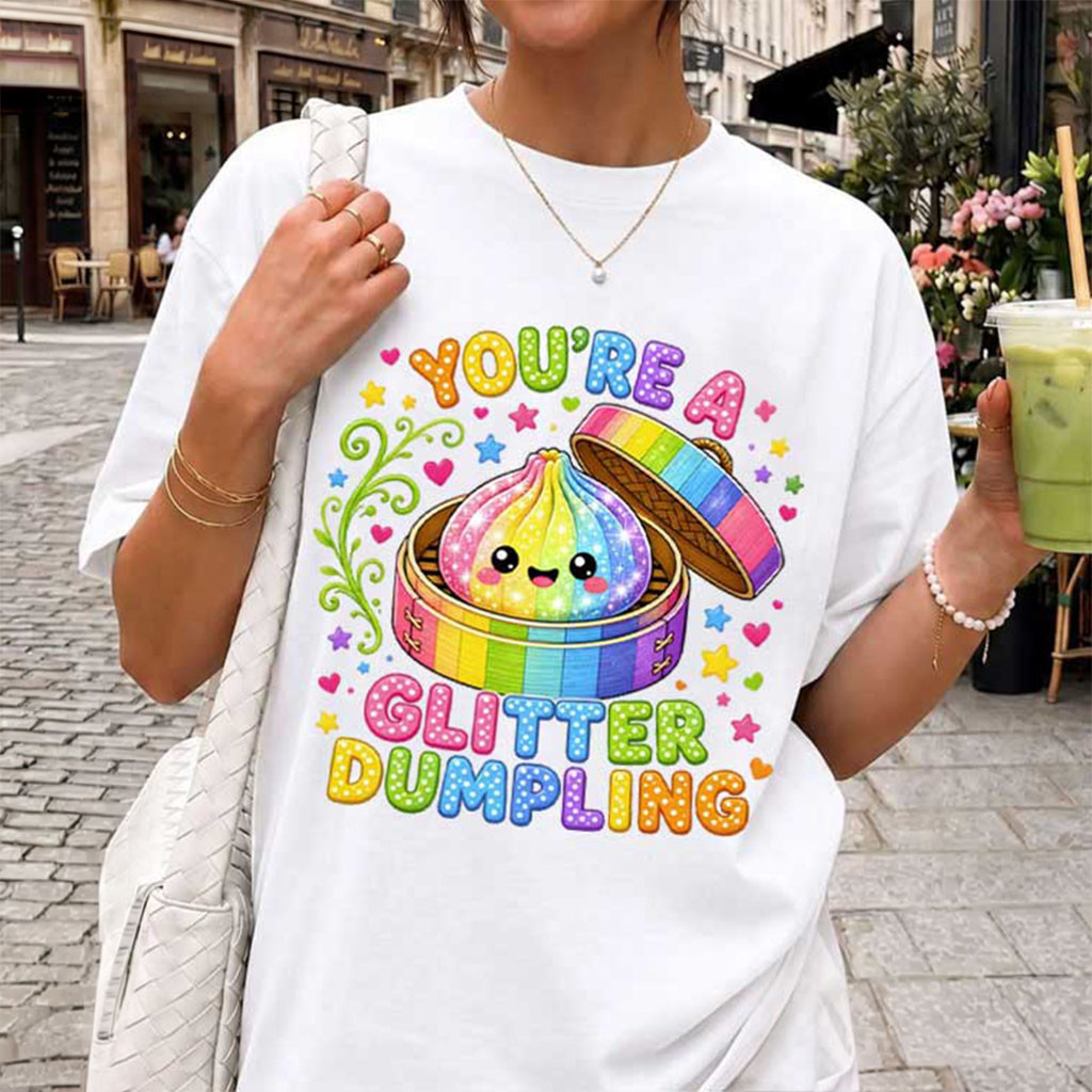 You're A Glitter Dumpling T-Shirt Cute Foodie Shirts Birthday Gift for Friends - Kdjoy You're A Glitter Dumpling T-Shirt Cute Foodie Shirts Birthday Gift for Friends - Kdjoy