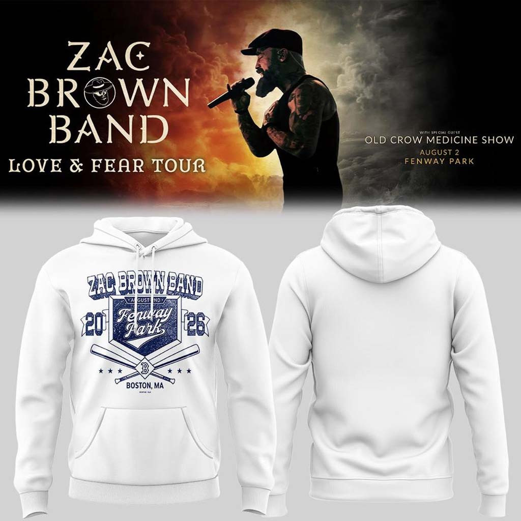 Zac Brown Band Love and Fear Tour 2026 in Fenway Park Hoodie Zac Brown Merch White Fan Gear Zac Brown Band Love and Fear Tour 2026 in Fenway Park Hoodie Zac Brown Merch White Fan Gear