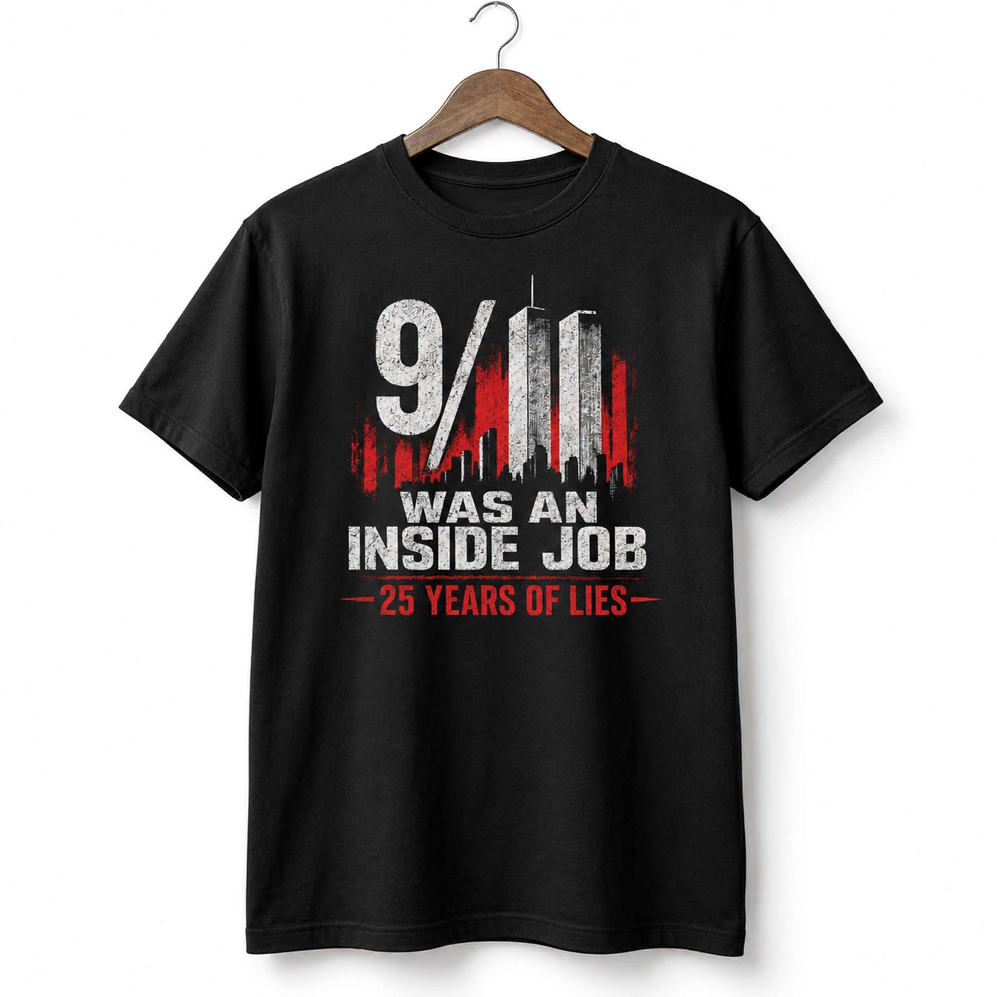 2026 911 Was An Inside Job T-Shirt 25 Years Of Lies Shirt Patriot Day Merch Gifts For Dad
