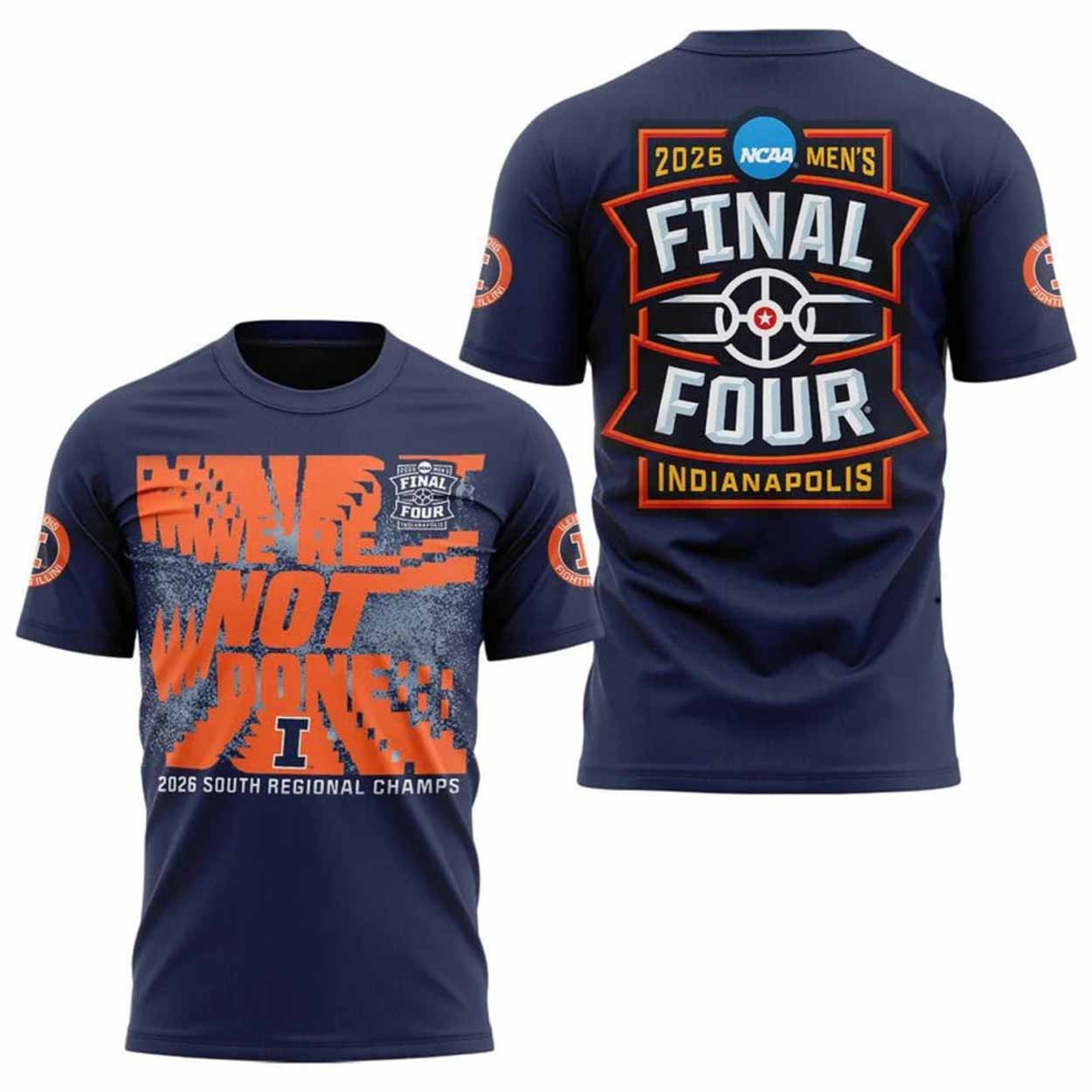 2026 Illinois We're Not Done Final Four Shirt