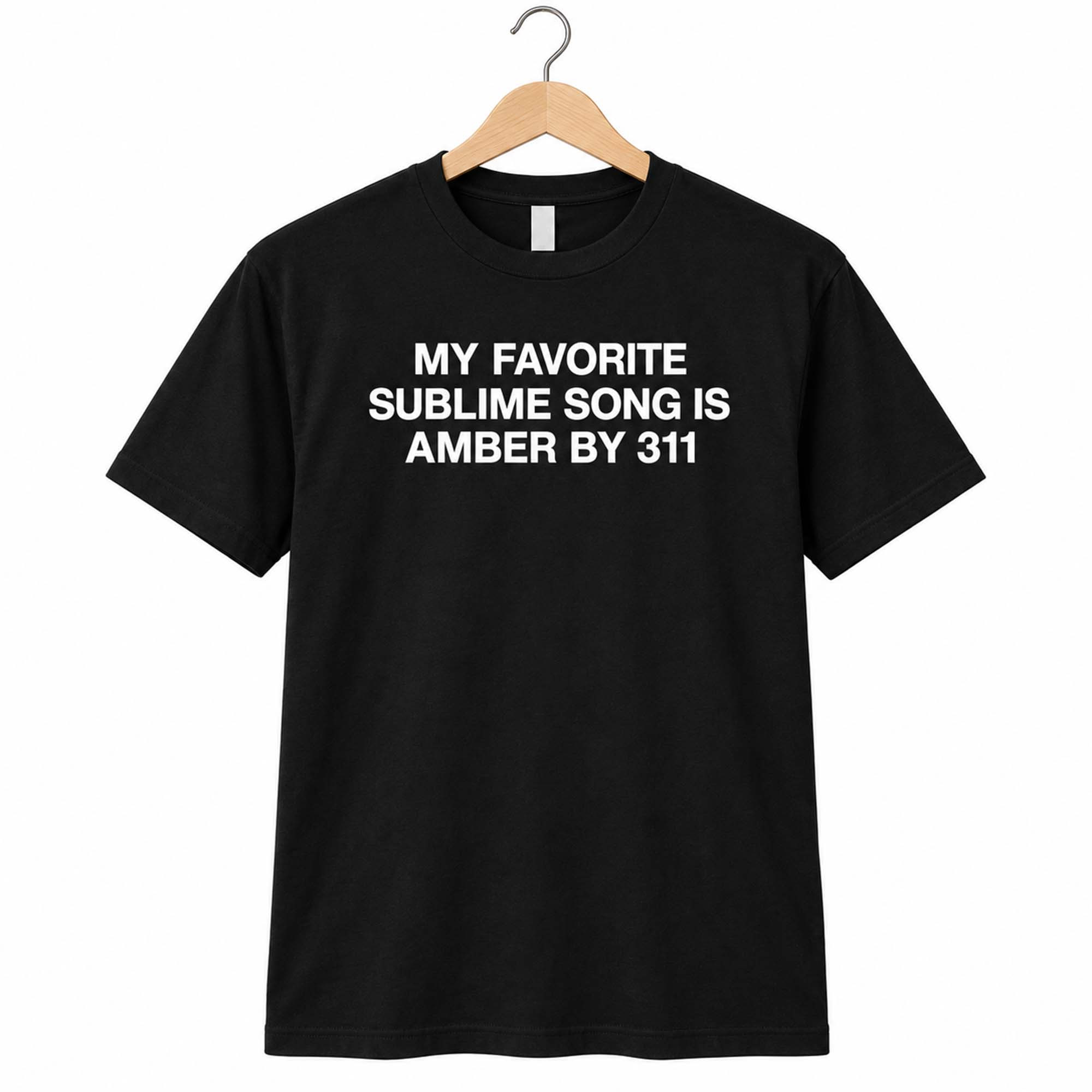 311 Merch My Favorite Sublime Song Is Amber By 311 T-Shirt 2026 Gifts For Fans 311 Merch My Favorite Sublime Song Is Amber By 311 T-Shirt 2026 Gifts For Fans