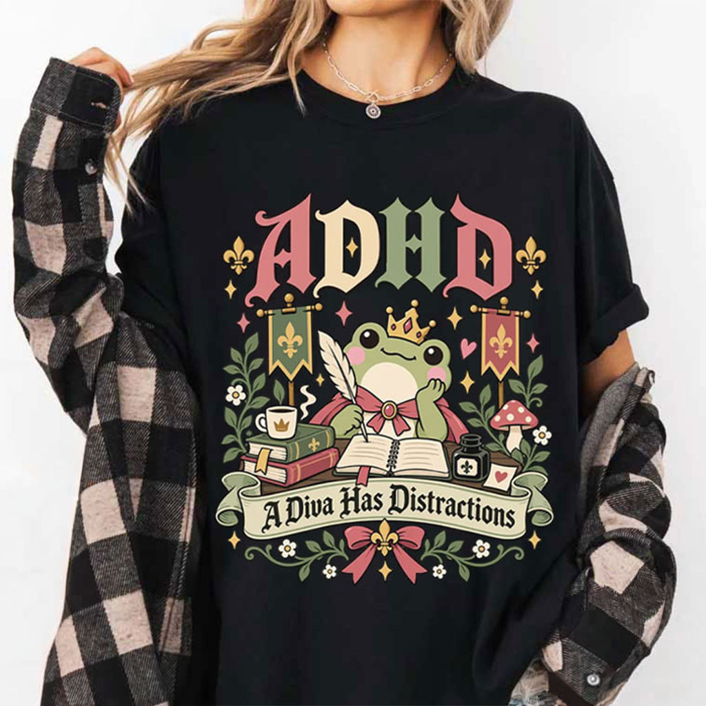 ADHD A Diva Has Distractions Royal Frog Storybook T-Shirt Funny Humorous Shirt Gifts