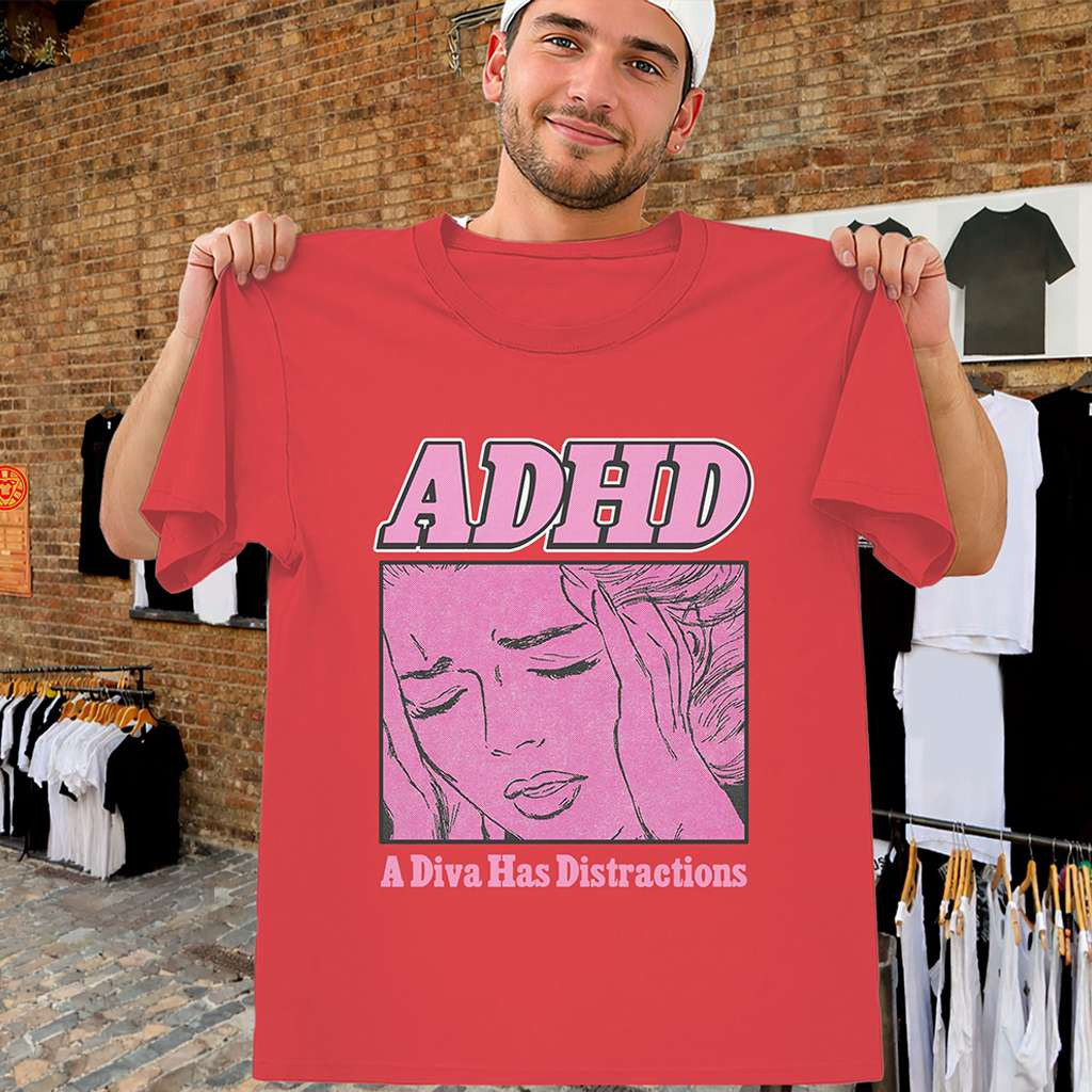ADHD A Diva Has Distractions Shirt Viral Meme Tee Gift Ideas For Friends