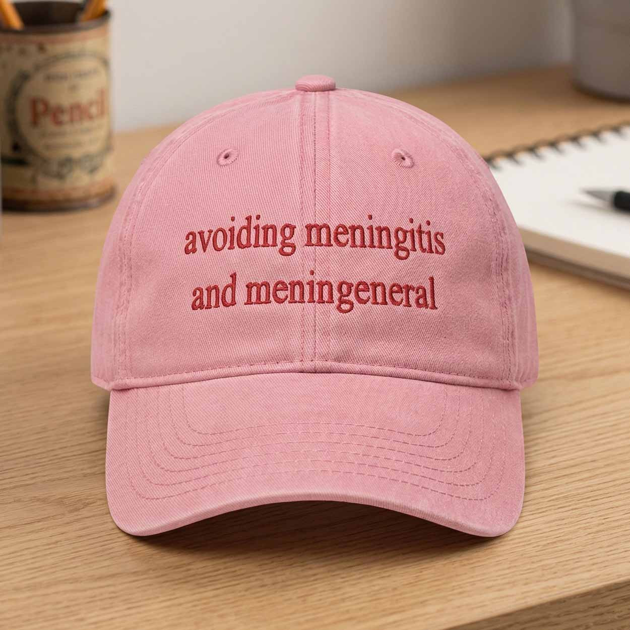 Avoiding Meningitis And Meningeneral Hat