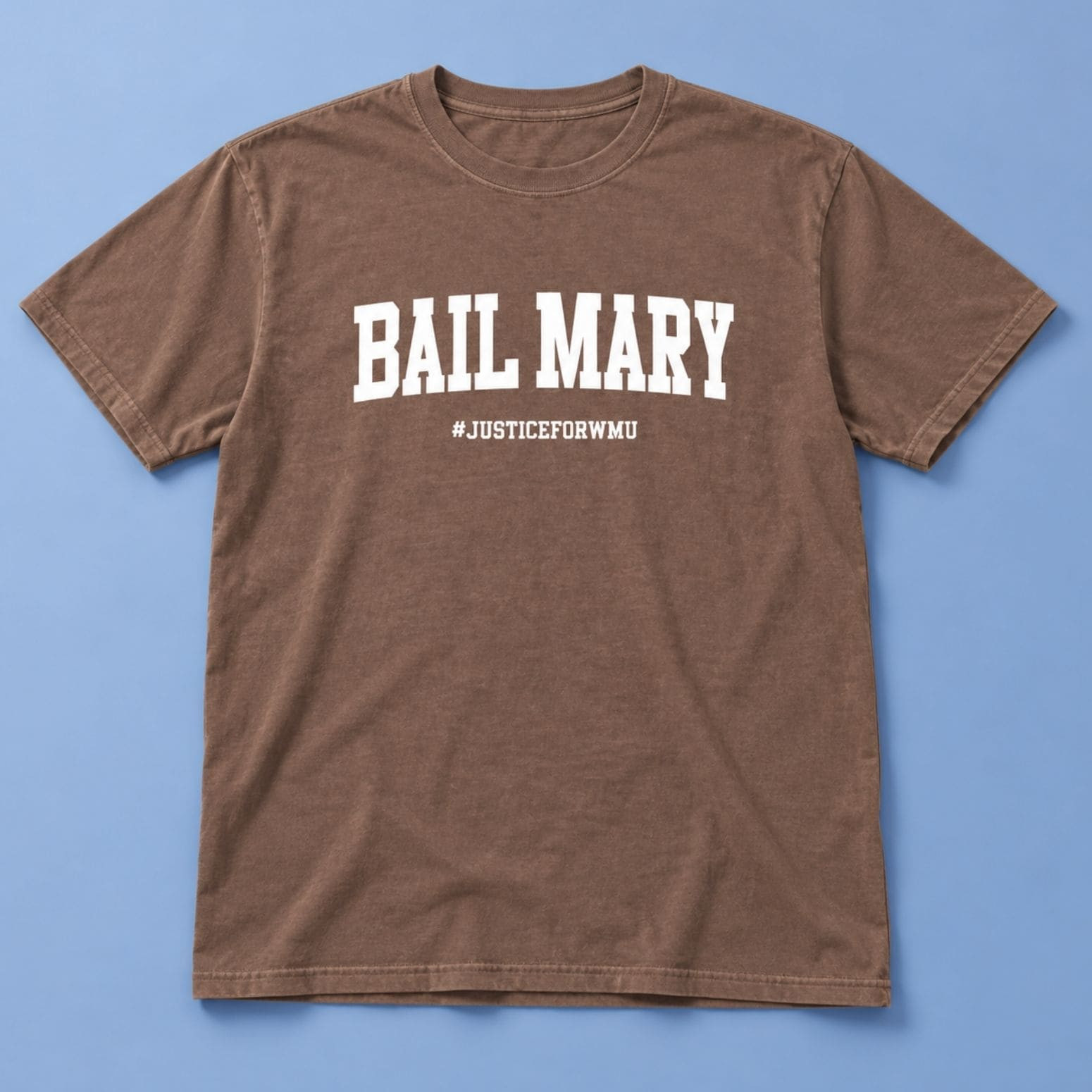 Bail Mary Justice For WMU T-Shirt Birthday Gift For Friends Bail Mary Justice For WMU T-Shirt Birthday Gift For Friends