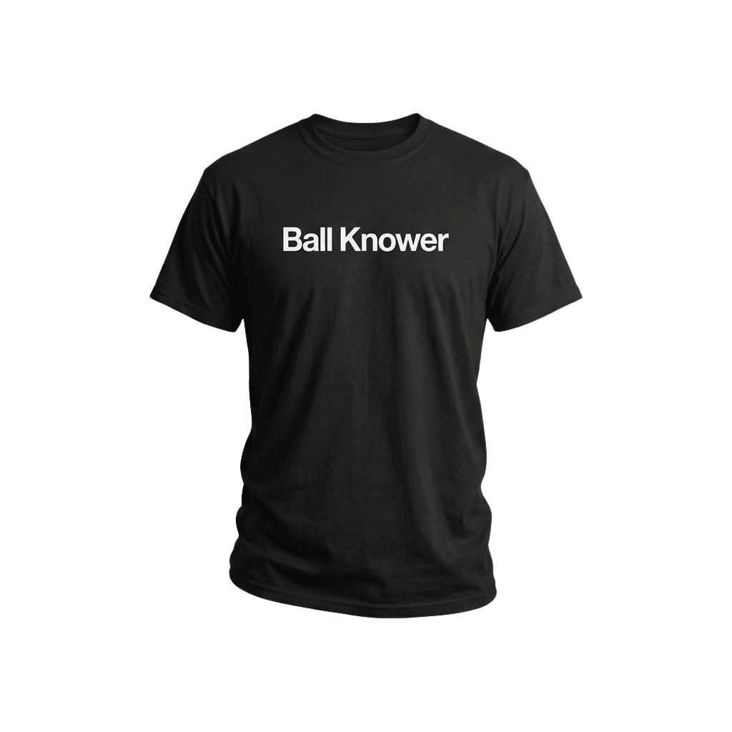 Ball Knower T-Shirt Black Minimalist Sports Shirt Gift For Friends Ball Knower T-Shirt Black Minimalist Sports Shirt Gift For Friends