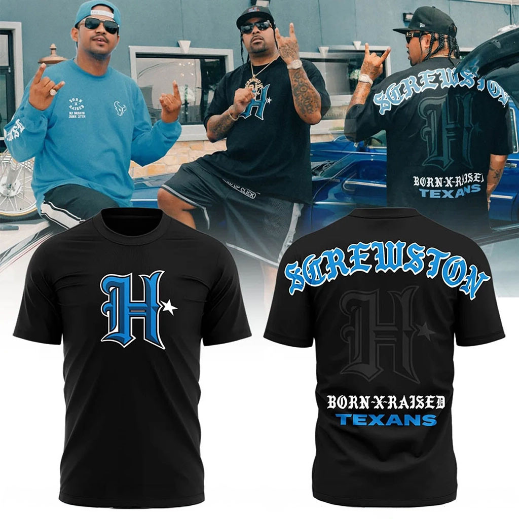 Born x Raised x Texans x DJ Screw Screwston T-Shirt Houston Texas Merch Gifts For Fans