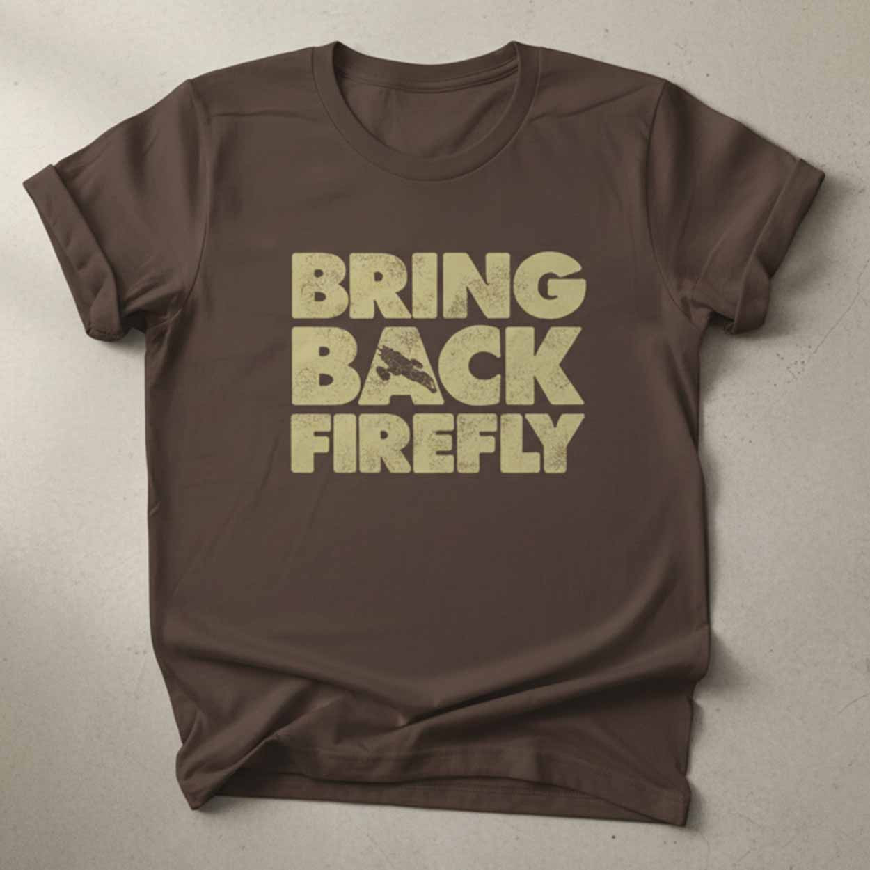 Bring Back Firefly Shirt Bring Back Firefly Shirt