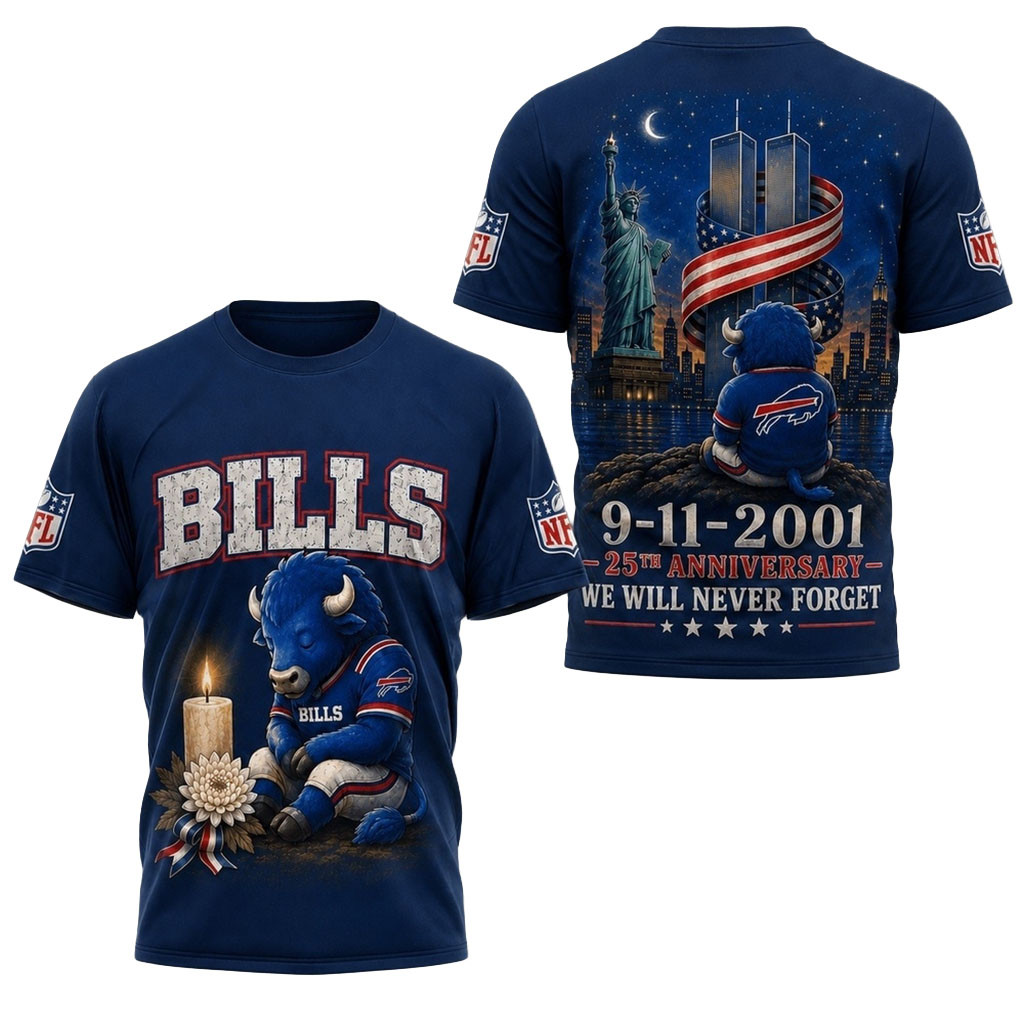 Buffalo Bills 9 11 25th Anniversary Never Forget Memorial T-Shirt Bills Merch Patriotic Gifts