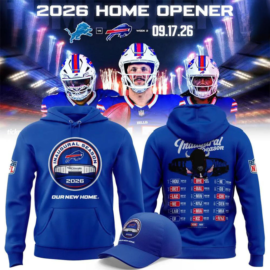 Buffalo Bills Highmark Stadium Inaugural Season 2026 Our New Home Hoodie Buffalo Football Merch